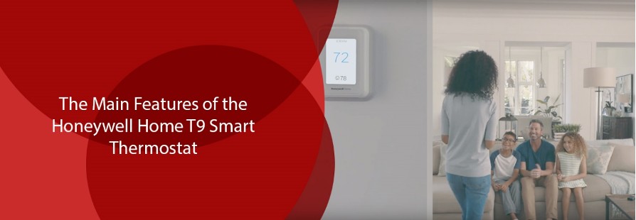 The Main Features of the Honeywell Home T9 Smart Thermostat