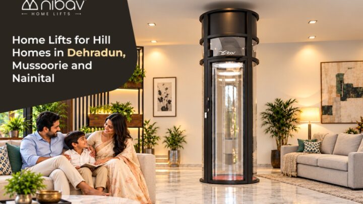 Home Lifts for Hill Homes in Dehradun, Mussoorie and Nainital